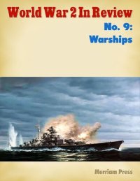 cover of the book World War 2 In Review No. 9: Warships