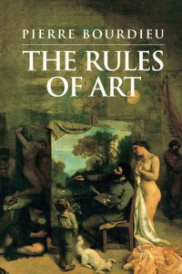 cover of the book The Rules of Art: Genesis and Structure of the Literary Field