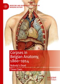 cover of the book Corpses in Belgian Anatomy, 1860–1914: Nobody’s Dead