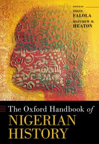 cover of the book The Oxford Handbook of Nigerian History (Oxford Handbooks)