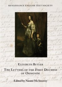 cover of the book The Letters of the First Duchess of Ormonde (Volume 40) (Renaissance English Text Society)