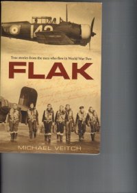 cover of the book Flak : True Stories from the Men Who Flew in World War Two