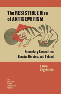 cover of the book The Resistible Rise of Antisemitism: Exemplary Cases from Russia, Ukraine, and Poland (The Menahem Stern Jerusalem Lectures)