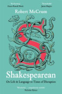 cover of the book Shakespearean: On Life & Language in Times of Disruption