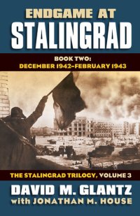 cover of the book Endgame at Stalingrad, Book Two: December 1942-February 1943