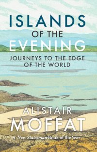 cover of the book Islands of the Evening: Journeys to the Edge of the World