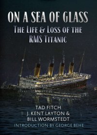 cover of the book On a Sea of Glass: The Life and Loss of the RMS Titanic