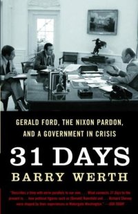 cover of the book 31 Days: Gerald Ford, the Nixon Pardon, and a Government in Crisis