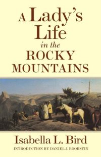 cover of the book A Lady's Life in the Rocky Mountains (Volume 14) (The Western Frontier Library Series)