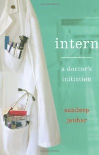 cover of the book Intern: A Doctor's Initiation