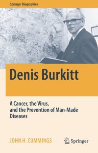 cover of the book Denis Burkitt: A Cancer, the Virus, and the Prevention of Man-Made Diseases