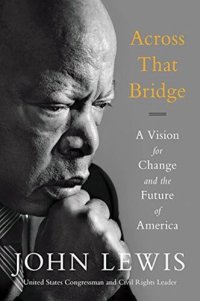 cover of the book Across That Bridge: Life Lessons and a Vision for Change