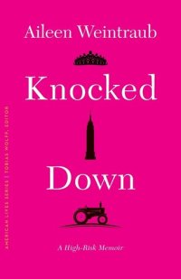 cover of the book Knocked Down: A High-Risk Memoir (American Lives)