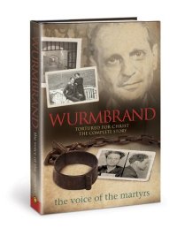 cover of the book Wurmbrand: Tortured for Christ – The Complete Story