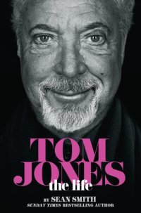 cover of the book Tom Jones - The Life