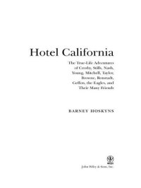 cover of the book Hotel California: The True-Life Adventures of Crosby, Stills, Nash, Young, Mitchell, Taylor, Browne, Ronstadt, Geffen, the Eagles, and Their Many Friends