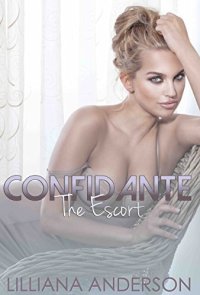 cover of the book Confidante: The Escort (Confidante Trilogy Book 2)