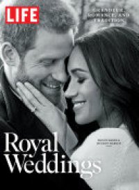 cover of the book LIFE Royal Weddings: Grandeur, Romance, and Tradition