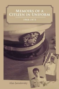 cover of the book Memoirs of a Citizen in Uniform: 1968 - 1973