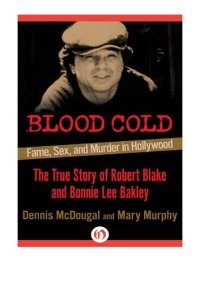 cover of the book Blood Cold: Fame, Sex, and Murder in Hollywood