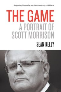 cover of the book The Game: A Portrait of Scott Morrison