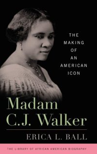 cover of the book Madam C.J. Walker: The Making of an American Icon (Library of African American Biography)