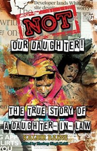 cover of the book Not Our Daughter!: The true story of a daughter-in-law