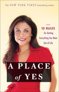 cover of the book A Place of Yes: 10 Rules for Getting Everything You Want Out of Life