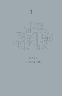 cover of the book The Beatles - All These Years - Extended Special Edition: Volume One: Tune In