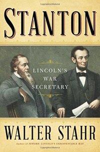 cover of the book Stanton: Lincoln's War Secretary