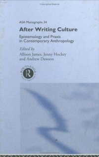 cover of the book After Writing Culture: Epistemology and Praxis in Contemporary Anthropology 