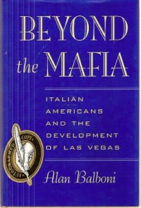 cover of the book Beyond the Mafia: Italian Americans and the Development of Las Vegas 