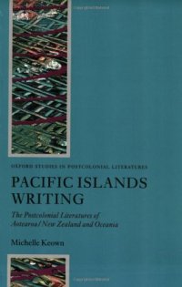 cover of the book Pacific Islands Writing: The Postcolonial Literatures of Aotearoa/New Zealand and Oceania 