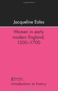 cover of the book Women In Early Modern England, 1500-1700 