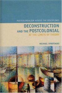 cover of the book Deconstruction and the Postcolonial: At the Limits of Theory 