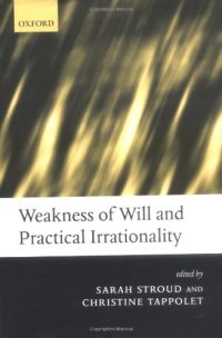 cover of the book Weakness of Will and Practical Irrationality