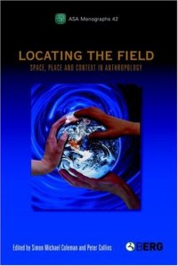 cover of the book Locating the Field: Space, Place and Context in Anthropology 