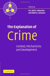 cover of the book The Explanation of Crime: Context, Mechanisms and Development 