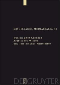 cover of the book Wissen uber Grenzen: Arabisches Wissen und lateinisches Mittelalter 