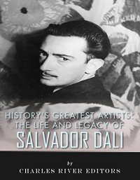 cover of the book History’s Greatest Artists: The Life and Legacy of Salvador Dali