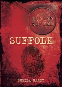 cover of the book Murder & Crime: Suffolk