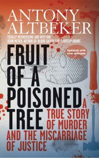 cover of the book Fruit of a Poisoned Tree: A True Story of Murder and the Miscarriage of Justice