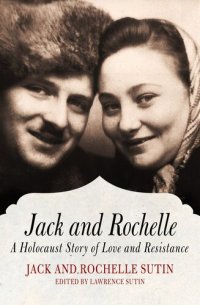 cover of the book Jack and Rochelle: A Holocaust Story of Love and Resistance