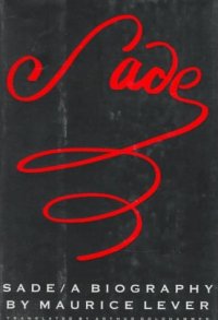 cover of the book Sade: A Biography