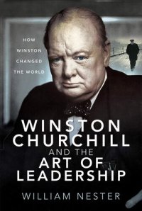 cover of the book Winston Churchill and the Art of Leadership: How Winston Changed the World