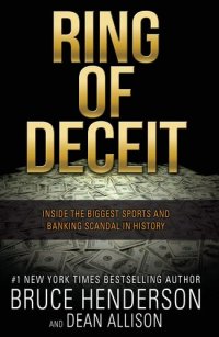 cover of the book Ring of Deceit: Inside the Biggest Sports and Banking Scandal in History