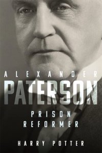 cover of the book Alexander Paterson: Prison Reformer