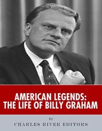 cover of the book American Legends: The Life of Billy Graham