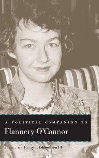 cover of the book A Political Companion to Flannery O'Connor (Political Companions Gr Am Au)