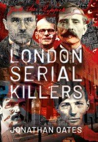 cover of the book London Serial Killers